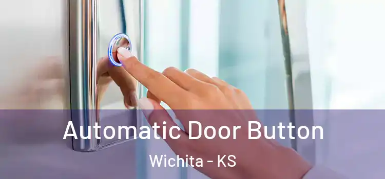  Automatic Door Button Wichita - KS