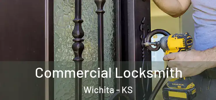 Commercial Locksmith Wichita - KS