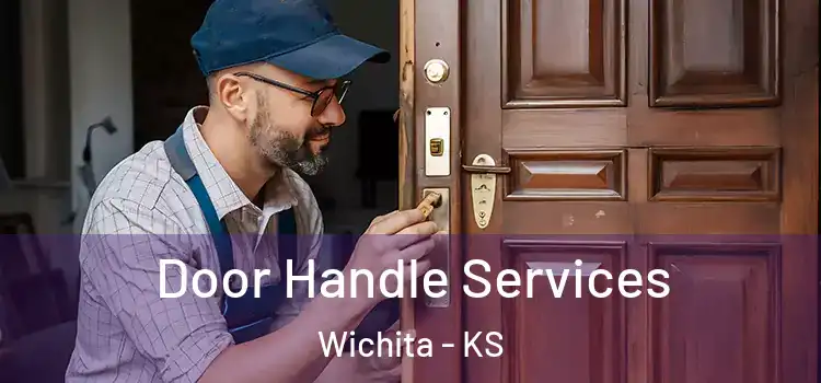 Door Handle Services Wichita - KS
