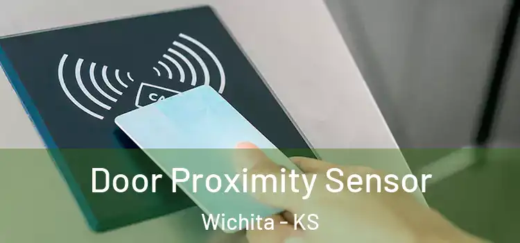  Door Proximity Sensor Wichita - KS
