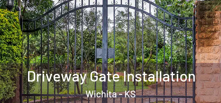 Driveway Gate Installation Wichita - KS
