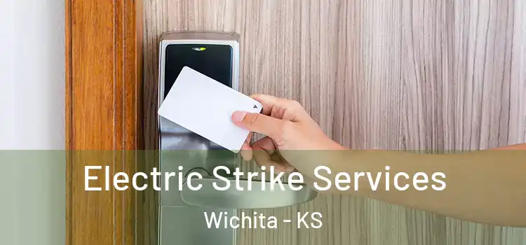 Electric Strike Services Wichita - KS