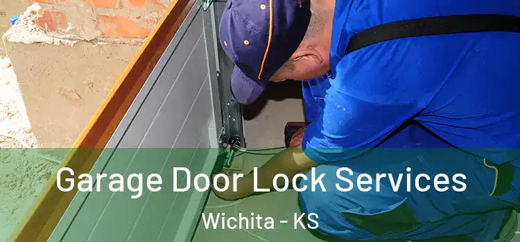 Garage Door Lock Services Wichita - KS