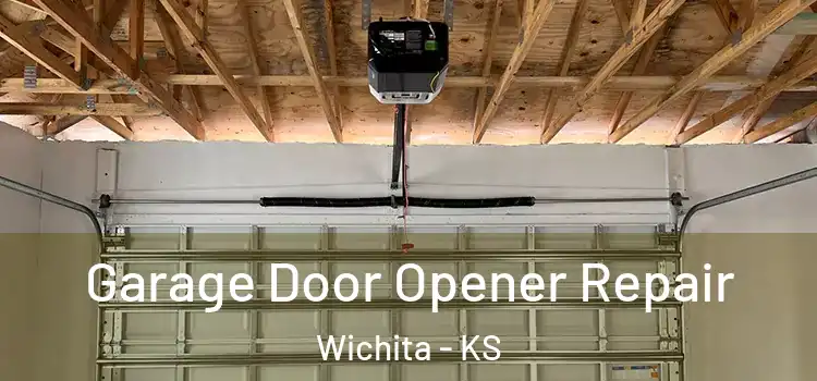  Garage Door Opener Repair Wichita - KS