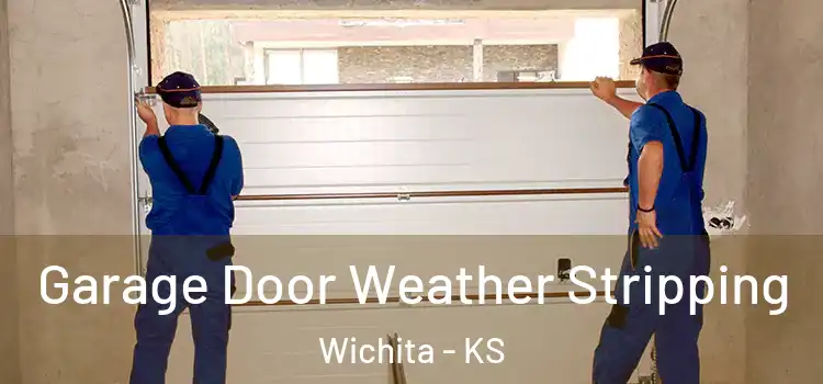  Garage Door Weather Stripping Wichita - KS