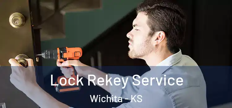  Lock Rekey Service Wichita - KS