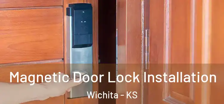  Magnetic Door Lock Installation Wichita - KS