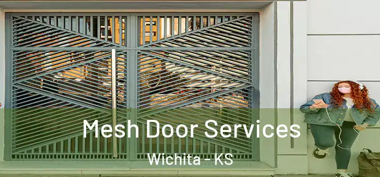 Mesh Door Services Wichita - KS