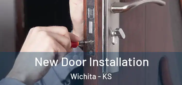  New Door Installation Wichita - KS