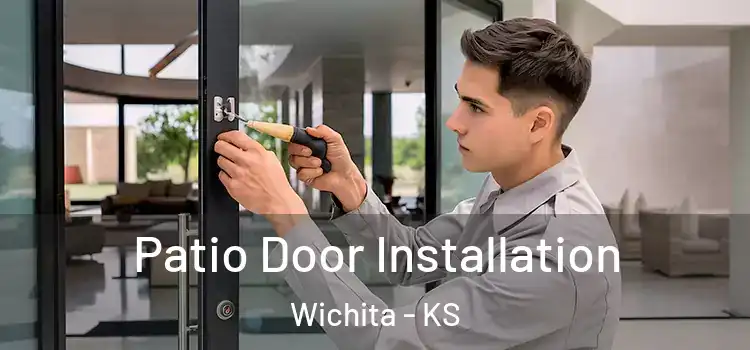 Patio Door Installation Wichita - KS