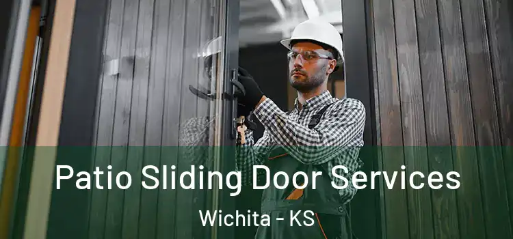 Patio Sliding Door Services Wichita - KS