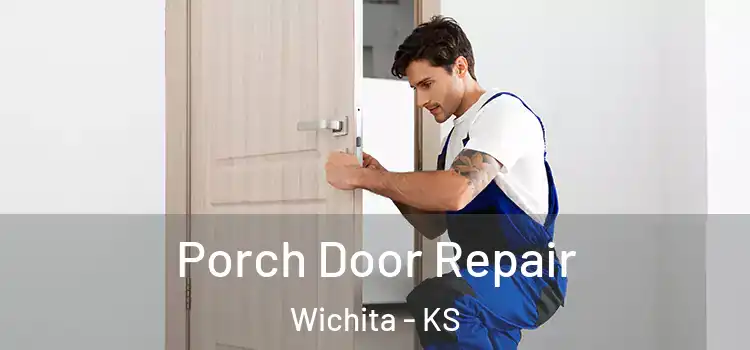  Porch Door Repair Wichita - KS
