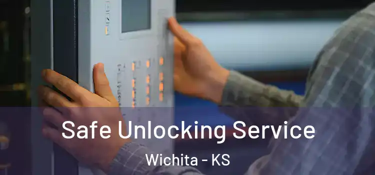 Safe Unlocking Service Wichita - KS