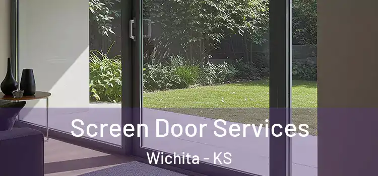  Screen Door Services Wichita - KS