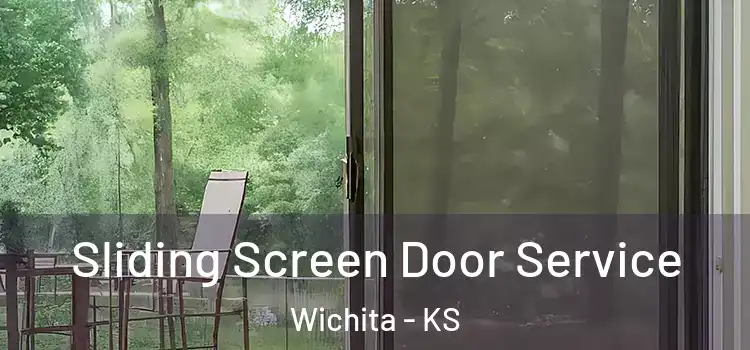 Sliding Screen Door Service Wichita - KS
